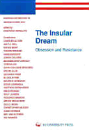 The Insular Dream: Obsession and Resistance