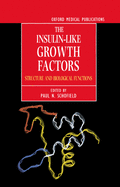 The Insulin-Like Growth Factors: Structure and Biological Functions