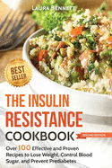 The Insulin Resistance Cookbook: Over 100 Effective and Proven Recipes to Lose Weight, Control Blood Sugar, and Prevent Prediabetes