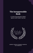 The Insuppressible Book: A Controversy Between Herbert Spencer and Frederic Harrison