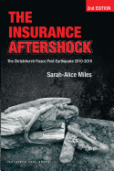 The Insurance Aftershock: The Christchurch Fiasco Post-Earthquake 2010-2016