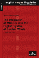 The Integration of Million Into the English System of Number Words: A Diachronic Study - Kohnen, Thomas (Editor), and Macqueen, Donald S