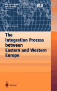 The Integration Process Between Eastern and Western Europe