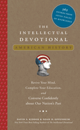 The Intellectual Devotional: American History: Revive Your Mind, Complete Your Education, and Converse Confidently about Our Nation's Past