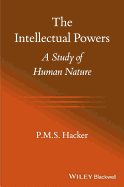 The Intellectual Powers: A Study of Human Nature