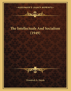 The Intellectuals and Socialism (1949)