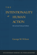 The Intentionality of Human Action: Revised and Enlarged Edition