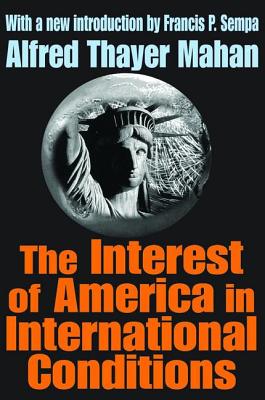 The Interest of America in International Conditions - Mahan, Alfred Thayer
