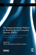 The Intergovernmental Platform on Biodiversity and Ecosystem Services (Ipbes): Meeting the Challenge of Biodiversity Conservation and Governance