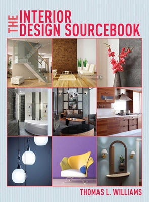 The Interior Design Sourcebook - Williams, Thomas L