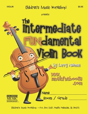 The Intermediate FUNdamental Violin Book - Newman, Larry E