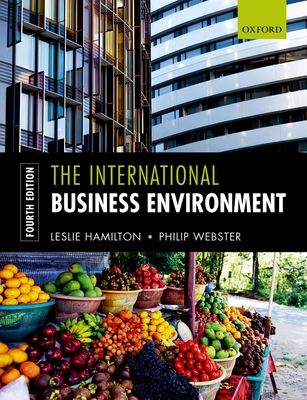 The International Business Environment - Hamilton, Leslie, and Webster, Philip