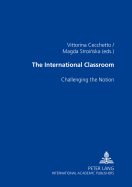 The International Classroom: Challenging the Notion