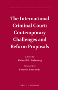 The International Criminal Court: Contemporary Challenges and Reform Proposals