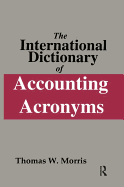 The International Dictionary of Accounting Acronyms