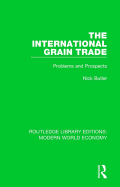 The International Grain Trade: Problems and Prospects