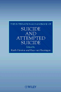 The International Handbook of Suicide and Attempted Suicide - Hawton, Keith (Editor), and van Heeringen, Kees (Editor)