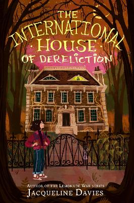 The International House of Dereliction - Davies, Jacqueline