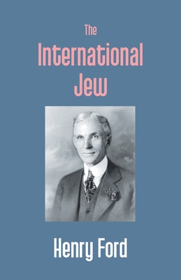 The International Jew - Ford, Henry