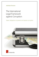 The International Legal Framework against Corruption