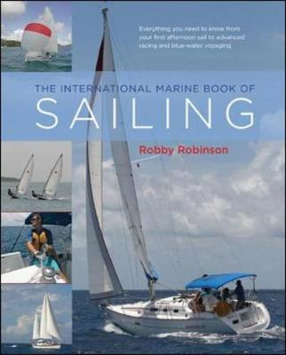 The International Marine Book of Sailing - Robinson, William H