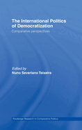 The International Politics of Democratization: Comparative Perspectives