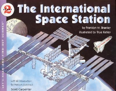 The International Space Station - Branley, Franklyn M, Dr.