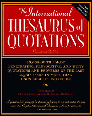 The International Thesaurus of Quotations: Revised Editon - Ehrlich, Eugene