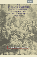 The Internationalization of Intellectual Exchange in a Globalizing Europe, 1636-1780