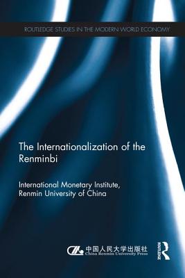 The Internationlization of the Renminbi - International Monetary Institute