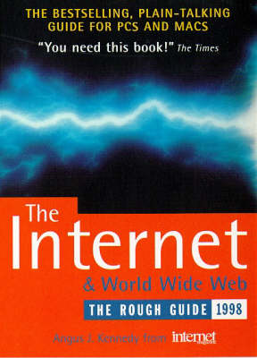 The Internet and World Wide Web: The Rough Guide, Version 3.0 - Kennedy, Angus