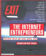 The Internet Entrepreneurs: Business Rules Are Good. Break Them