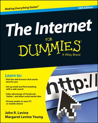 The Internet for Dummies - Levine, John R, B.A., Ph.D., and Levine Young, Margaret