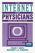 The Internet for Physicians - Smith, Roger P, and Edwards, Margaret J A