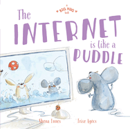 The Internet is Like a Puddle