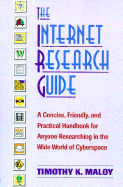 The Internet Research Guide - Maloy, Timothy K, and Shiva, V a