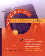 The Internet Telephone Toolkit, with CD-ROM