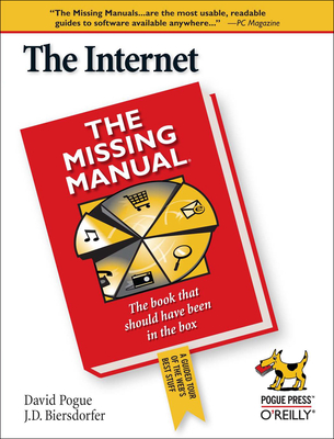 The Internet: The Missing Manual - Biersdorfer, J D, and Pogue, David