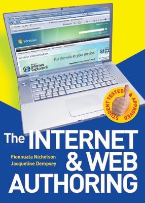 The Internet & Web Authoring - Nicholson, Fionnuala, and Dempsey, Jacqueline