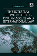 The Interplay Between the Eu's Return Acquis and International Law