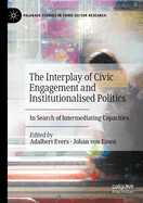 The Interplay of Civic Engagement and Institutionalised Politics: In Search of Intermediating Capacities