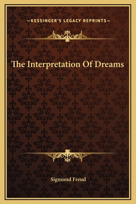 The Interpretation Of Dreams - Freud, Sigmund