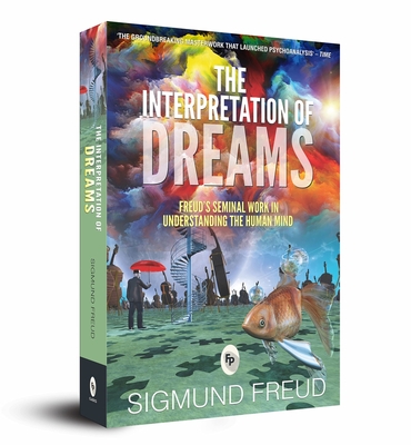 The Interpretation of Dreams - FREUD, SIGMUND