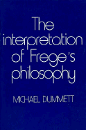 The Interpretation of Frege's Philosophy