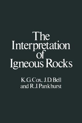 The Interpretation of Igneous Rocks - Cox, Keith Gordon (Editor)