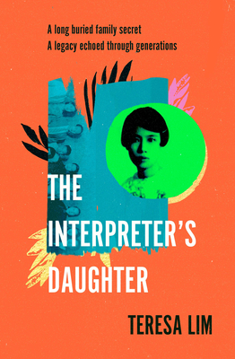 The Interpreter's Daughter: A remarkable true story of feminist defiance in 19th Century Singapore - Lim, Teresa