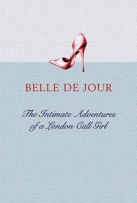 The Intimate Adventures Of A London Call Girl - de Jour, Belle