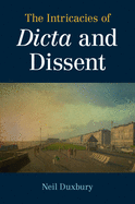 The Intricacies of Dicta and Dissent