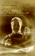 The Intrinsic Energies of T'Ai Chi Ch'uan - Kung, Chen, and Chen, Yen-Lin, and Olson, Stuart Alve (Translated by)