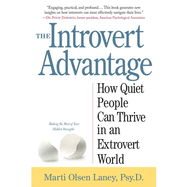 The Introvert Advantage: How to Thrive in an Extrovert World